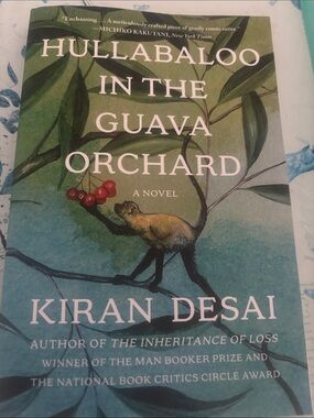 Hullabaloo in the Guava Orchard by Kiran Desai -published by Grove Press